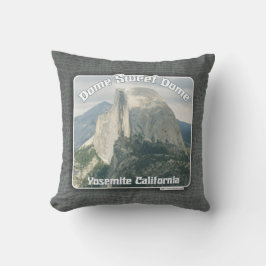 Dome Sweet Half Dome Yosemite Slogan Kissen
