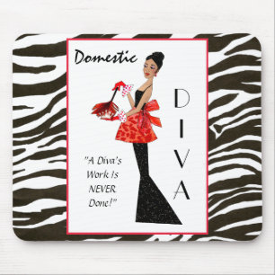 "Domestic Diva" - Die Arbeit von A Diva ist nie er Mousepad