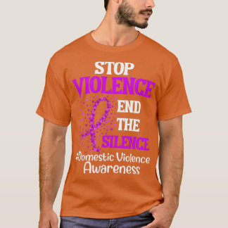 Domestic Violence Awareness Stop Violence End Sile T-Shirt
