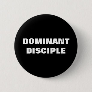 DOMINANTE DISZIPIE BUTTON