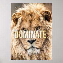 Dominate - Löwe, Erfolg, Unternehmer, Fitness Poster
