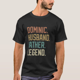 Dominic Husband Vater Legend Vater's Day Retro T-Shirt