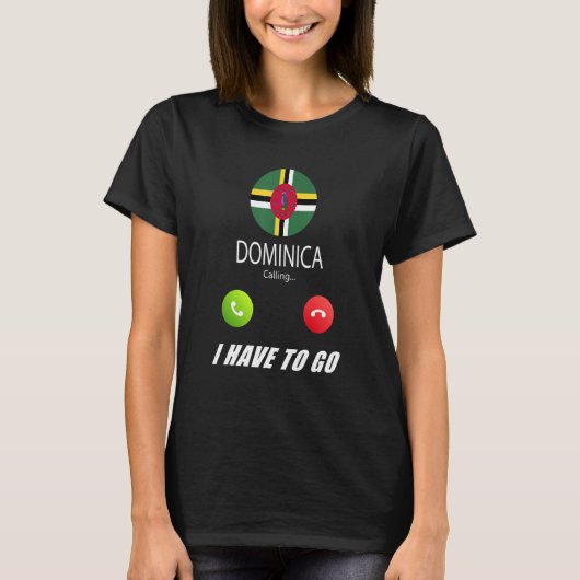 Dominica Flag Souvenir Dominica Anruf ist aufgeruf T-Shirt (Vorderseite)
