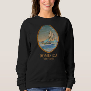 Dominica West Indies Vintag Retail Sailboat Vacat Sweatshirt