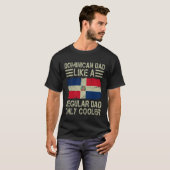Dominican Dad Like a Regular Dad Only Cooler  Dad T-Shirt (Vorne ganz)