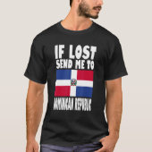 Dominican Republic Flag Design If lost send me to T-Shirt (Vorderseite)