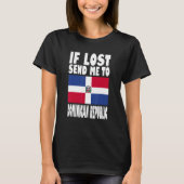 Dominican Republic Flag Design  If lost send me to T-Shirt (Vorderseite)