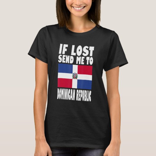 Dominican Republic Flag Design If lost send me to T-Shirt (Vorderseite)