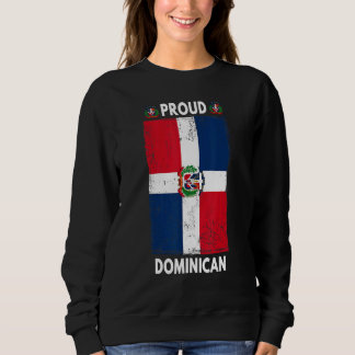 Dominican Republic Flag For Men & Proud Dominican  Sweatshirt