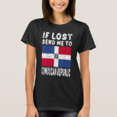 Dominican Republic Flag Souvenir If lost send me T-Shirt (Vorderseite)
