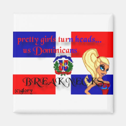 Dominicans Break Necks Square Magnet (Vorne)