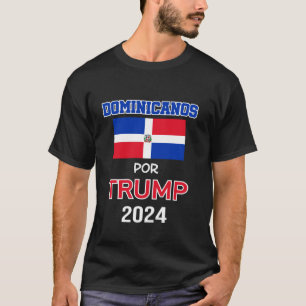Dominikaner für Trump 2024 Trump geben Dominicanos T-Shirt