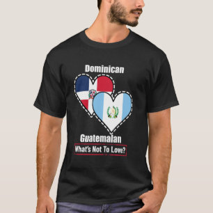 Dominikanisch Guatemaltekisch Herz Flaggen Was gib T-Shirt