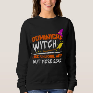 Dominikanische Hexe Beängstigend Halloween Broom W Sweatshirt