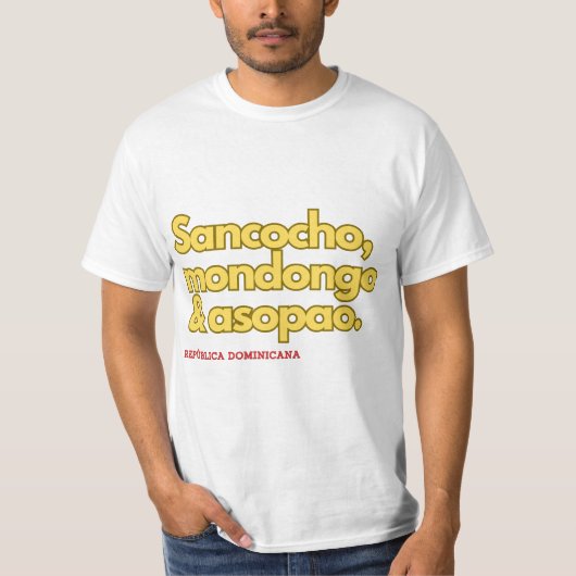 Dominikanische Küche: Mondongo, Sancocho und Asopa T-Shirt (Vorderseite)