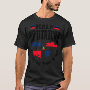 Dominikanische Republik Die Hälfte Dominikanerin i T-Shirt