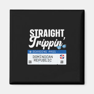 Dominikanische Republik Straight Trippin' Reisezie Magnet