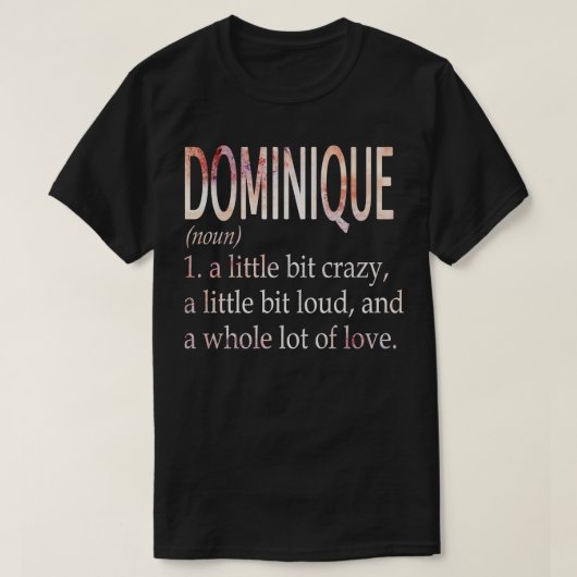 Dominique Girl Name Definition T-Shirt (Design vorne)