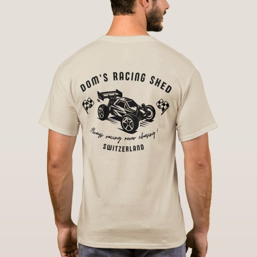Dom's Racing Shed - Always racing never chasing ! T-Shirt (Rückseite)