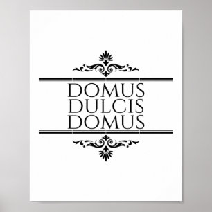 Domus Dulcis Domus - Zuhause Sweet Zuhause - Latin Poster