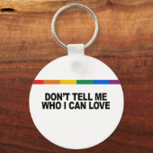 Don&apos, sag mir nicht, wer ich Liebe kann Schlüsselanhänger (Vorderseite)