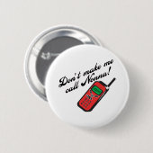 Don' t machen mich Anruf Nonna! Button (Vorne & Hinten)