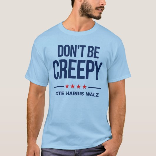 DON BE KREEPY - Vote Harris Walz T-Shirt (Vorderseite)