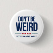 DON BE not WEIRD - Vote Harris Walz Button (Vorderseite)