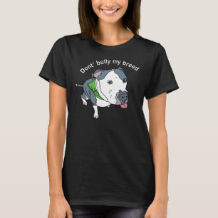 Don Bully meine Rasse Pit Bull Awareness T-Shirt