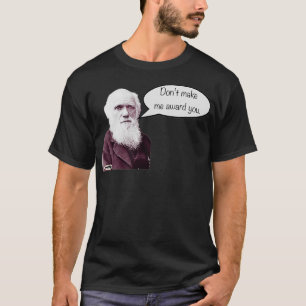Don Make Me Darwin Award You T-Shirt