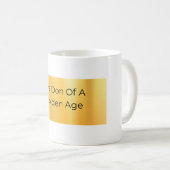 Don of a Golden Age Kaffeetasse (VorderseiteRechts)
