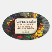 Don Quixote Inspiration Zitat "Wahnsinn" Ovaler Aufkleber (Vorderseite)