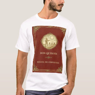 Don Quixote von Miguel de Cervantes T-Shirt