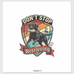 Don Stop Retrieving Black Labrador Hund Ente Retro Aufkleber
