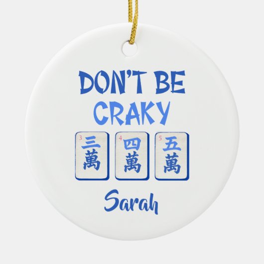 Don’t Be Craky Mahjong Blue Crak Tiles Custom Keramik Ornament (Vorne)
