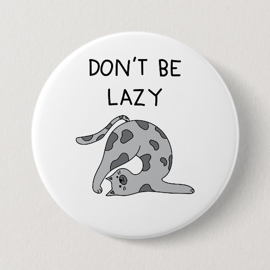 Don’t Be Lazy Yoga Cat Button (Vorderseite)