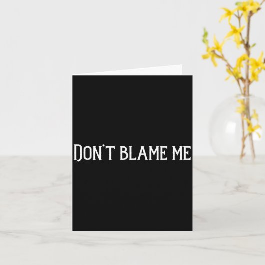Don’t Blame Me Karte (Gelbe Blume)