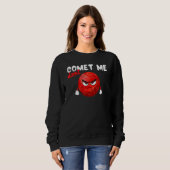 Don´t Comet Me, Funny Planet, Space, Science Teach Sweatshirt (Vorne ganz)