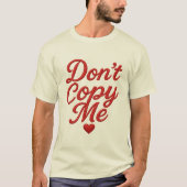 Don’t Copy Me Men’s T-Shirt (Vorderseite)
