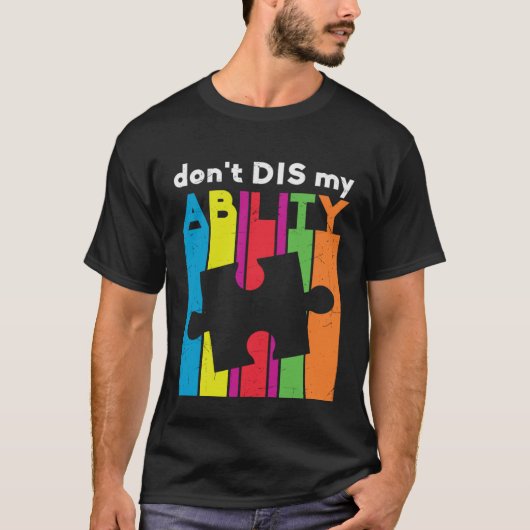 Don t Dis My Ability Puzzle Piece Autism Awareness T-Shirt (Vorderseite)
