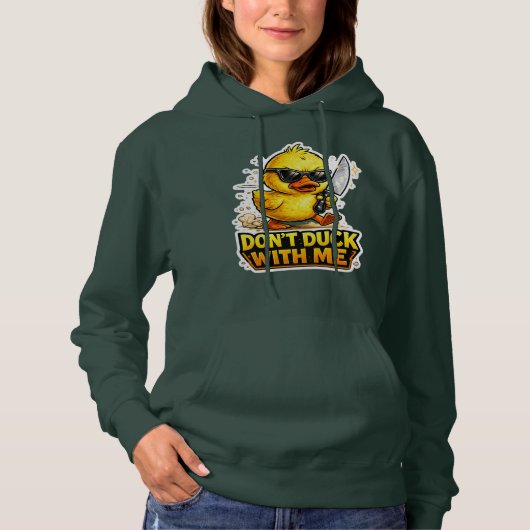 Don’t Duck With Me Funny Tough Duck Hoodie (Vorderseite)