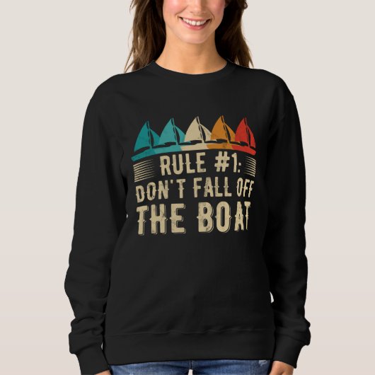 Don t Fall Off The Boat Sailing 1 Sweatshirt (Vorderseite)
