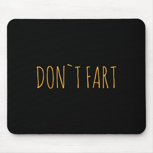 Don`t Fart Gym Sport Bodybuilding Protein Workout  Mousepad (Vorne)