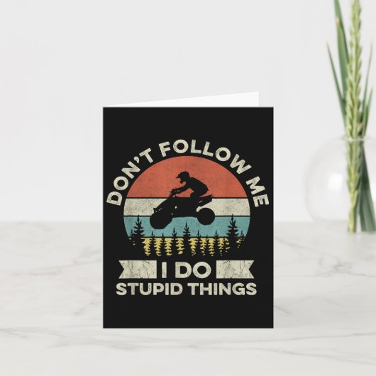 Don’t Follow Me - I Do Stud Things Quote For A Atv Karte (Vorderseite)