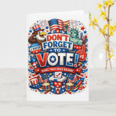 Don’t Forget to Vote! Patriotic Celebration  Karte (Gelbe Blume)