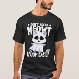Don t Freak Meowt Kackte ich leicht Halloween Wome T-Shirt