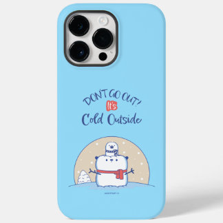 Don´t go out! It´s Cool Outside | Case-Mate iPhone 14 Pro Max Hülle
