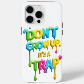 Don’t Grow Up, It’s a Trap | Funny Quote iPhone &  Case-Mate iPhone Hülle