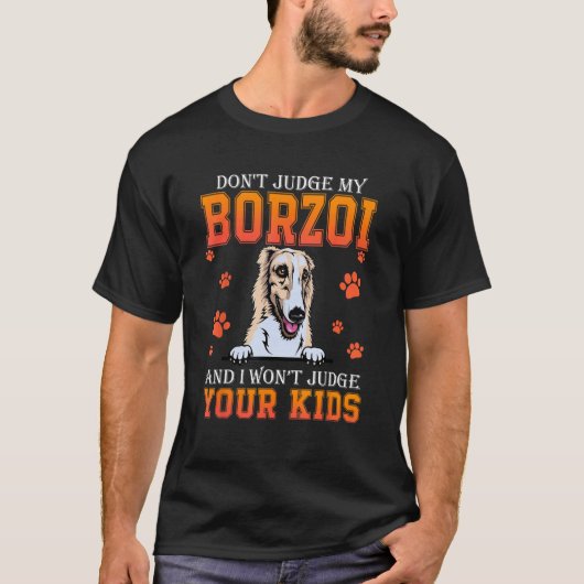 Don t Judge My Borzoi Dog Dad Father s Day T-Shirt (Vorderseite)