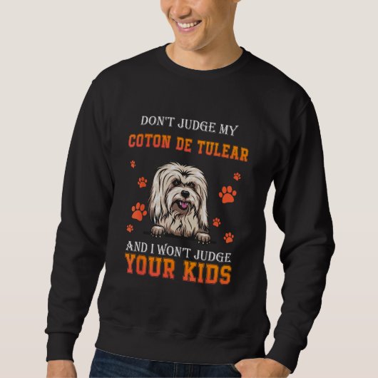 Don t Judge My Coton De Tulear Dog Dad Father s D Sweatshirt (Vorderseite)